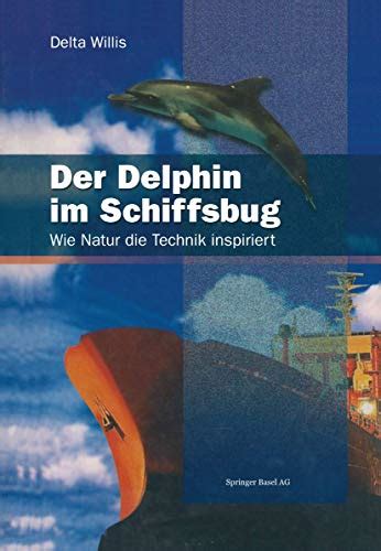 der delphin im schiffsbug wie natur die technik i