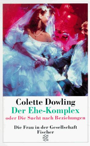 Der Ehe Komplex Oder Die Sucht Nach Beziehung
