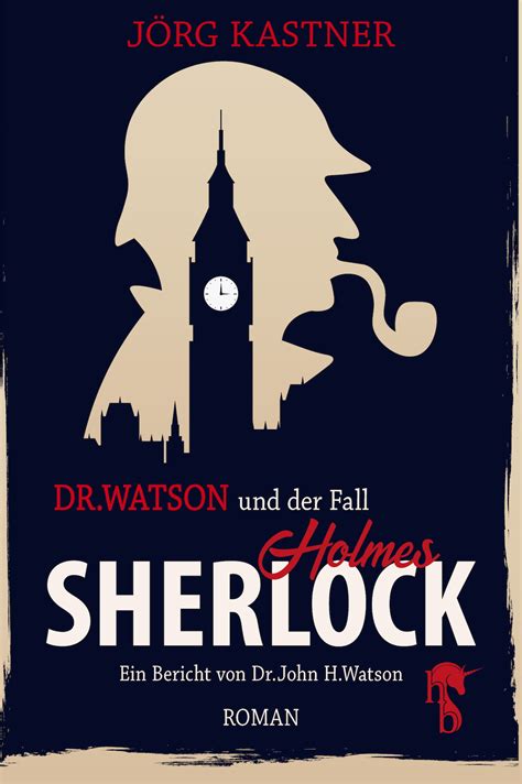 Der Fall John Watson Sherlock Holmes Die Neuen Fa