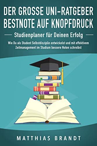 der grosse uni ratgeber bestnote auf knopfdruck s