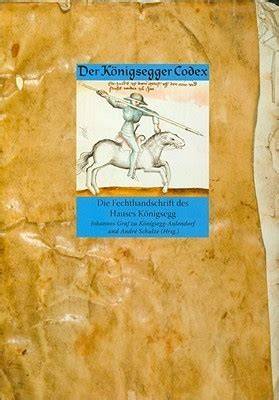 der konigsegger codex die fechthandschrift des ha