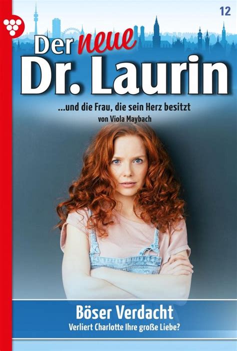 der neue dr laurin 12 arztroman boser verdacht