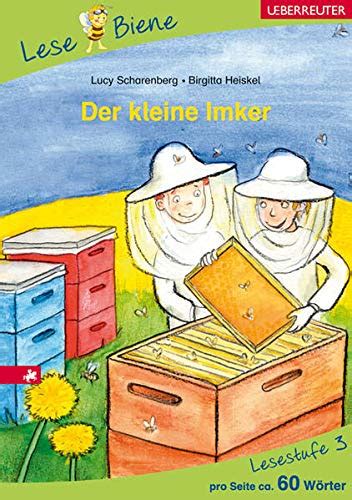 Download Der Kleine Imker Geschichte Von Lucy Scharenberg Ill Von Birgitta Heiskel Lese Biene Lesestufe 3 
