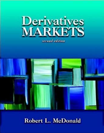 Read Online Derivatives Markets 2Nd Edition By R L Mcdonald 