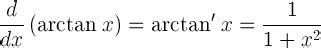 Derivee Arctan