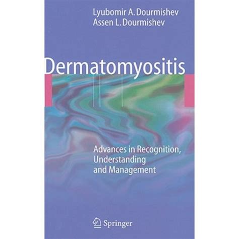 Read Online Dermatomyositis Advances In Recognition Understanding And Management Hardcover 