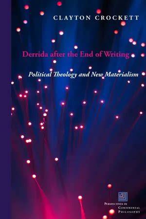 derrida after the end of writing political theolog