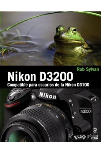 Read Descargar Libro Nikon D3200 Rob Sylvan Pdf 