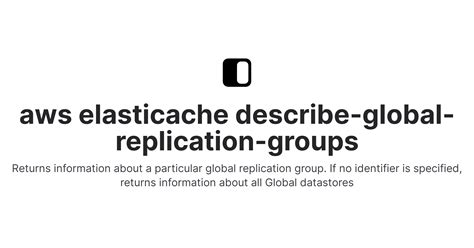 describe_global_replication_groups - Boto3 1.26.111 documentation