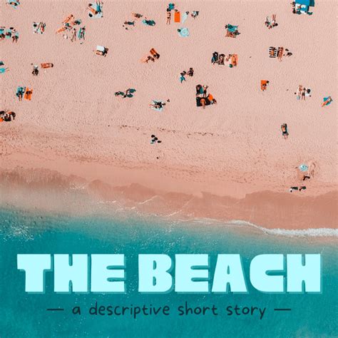 Descriptive Short Story The Beach Letterpile Ocean Description Creative Writing - Ocean Description Creative Writing