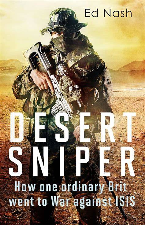desert sniper how one ordinary brit went to war ag