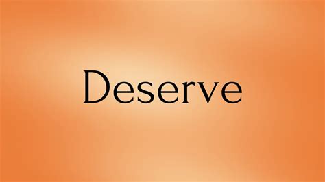 deserve meaning of deserve in Longman Dictionary of …