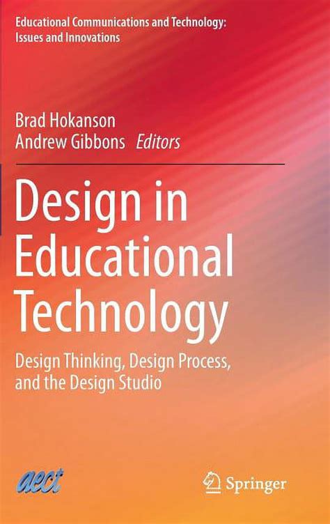 Design In Educational Technology Design Thinking Design Process And The Design Studio Educational Communications And Technology Issues And Innovations