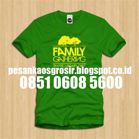 Design Kaos Gathering  The Family Is The First Contoh Desain Kaos - Design Kaos Gathering