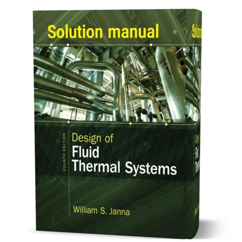 Design Of Fluid Thermal Systems 3rd Edition By Janna