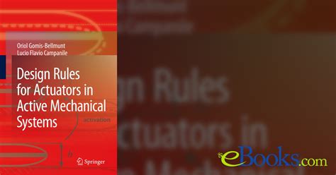 Design Rules For Actuators In Active Mechanical Systems