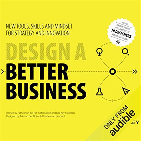 Full Download Design A Better Business New Tools Skills And Mindset For Strategy And Innovation 