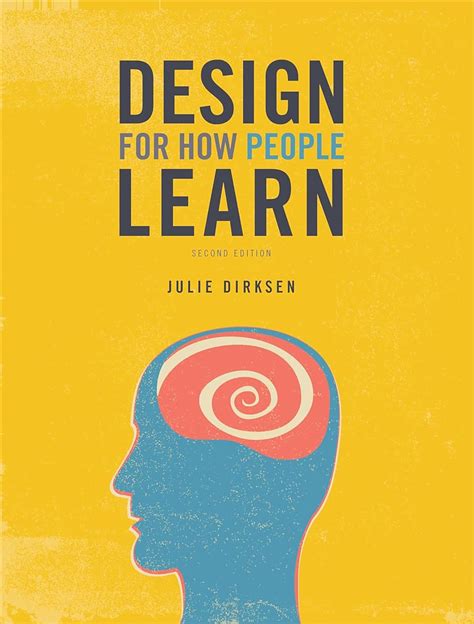 Read Design For How People Learn Julie Dirksen 