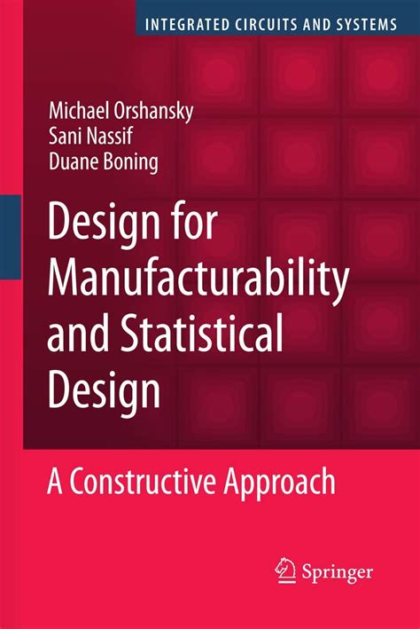 Read Online Design For Manufacturability And Statistical Design A Constructive Approach Integrated Circuits And Systems 