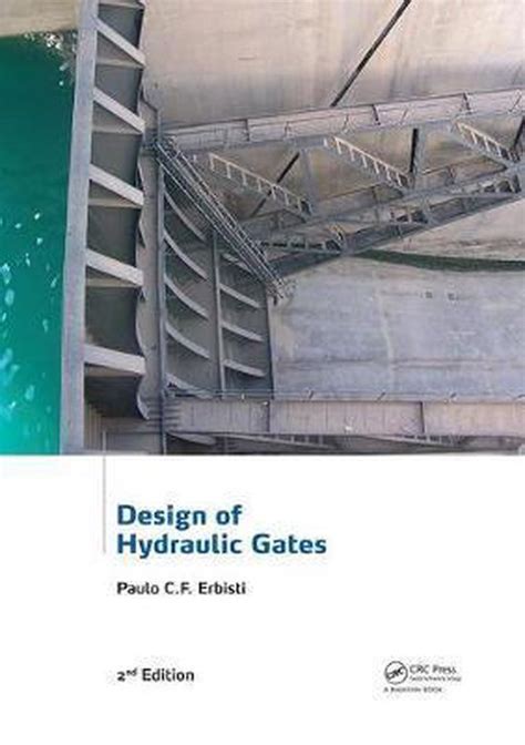 Full Download Design Of Hydraulic Gates 2Nd Edition 