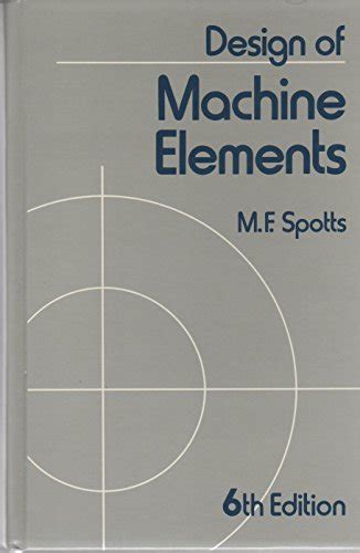 Read Online Design Of Machine Elements Spotts Solution Manual 