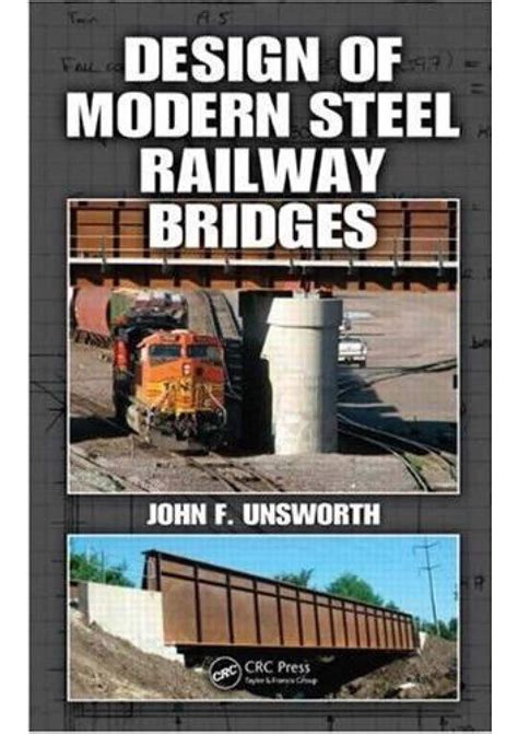 Full Download Design Of Modern Steel Railway Bridges By John F Unsworth 