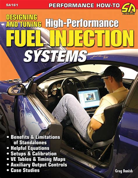 Designing And Tuning High Performance Fuel Injection Systems