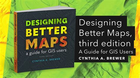 Designing Better Maps A For Gis S