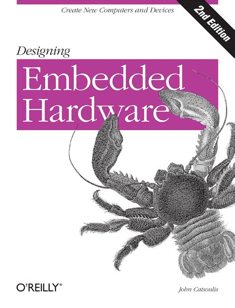 Designing Embedded Hardware Oreilly May 2005 0 596 00755