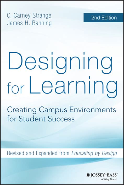 Designing For Learning Creating Campus Environments For Student Success