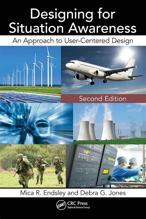 designing for situation awareness an approach to user centered design second edition
