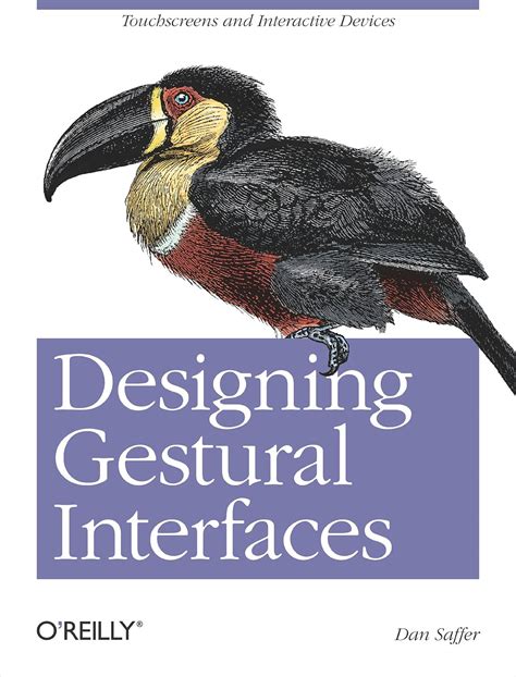 Designing Gestural Interfaces Touchscreens And Interactive Devices By Saffer Dan Oreilly Media 2008 Paperback Paperback
