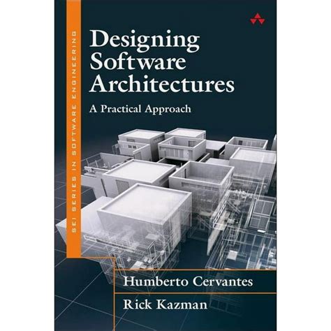 Designing Software Architectures A Practical Approach Sei Series In Software Engineering Hardcover