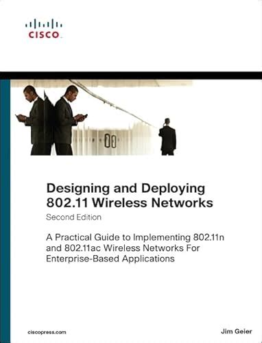 Read Designing And Deploying 802 11 Wireless Networks A Practical Guide To Implementing 802 11N And 802 11Ac Wireless Networks For Enterprise Based Applications Networking Technology 