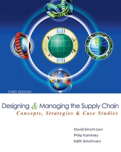 Download Designing And Managing The Supply Chain Concepts Strategies And Case Studies 