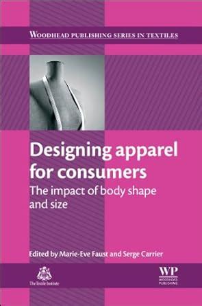 Read Designing Apparel For Consumers The Impact Of Body Shape And Size Woodhead Publishing Series In Textiles 