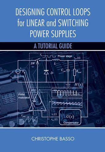 Download Designing Control Loops For Linear And Switching Power Supplies A Tutorial Guide 