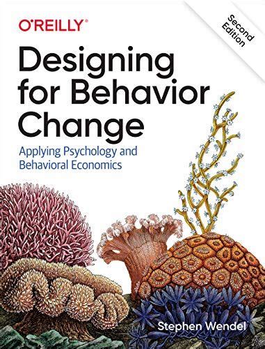 Download Designing For Behavior Change Applying Psychology And Behavioral Economics Stephen Wendel 