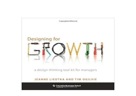 Full Download Designing For Growth A Design Thinking Tool Kit For Managers Columbia Business School Publishing 