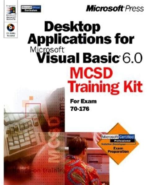 Full Download Desktop Applications For Microsoft Visual Basic 6 0 Mcsd Training Kit For Exam 70 176 With Cd Rom 