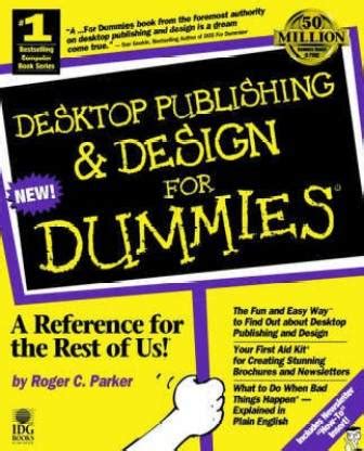 Full Download Desktop Publishing And Design For Dummies 
