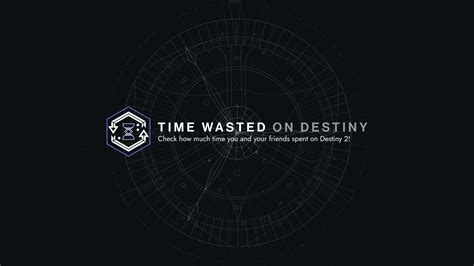 Destiny Wasted Time