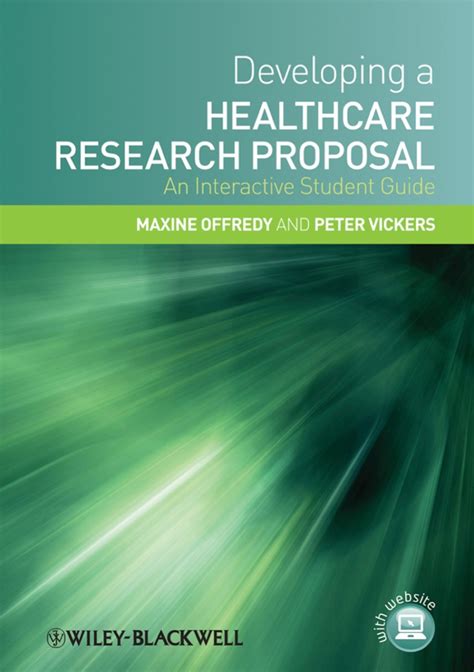 Developing A Healthcare Research Proposal An Interactive Student Guide Paperback 2010 By Maxine Offredy