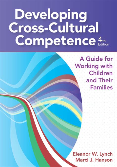 Developing Cross Cultural Competence A Guide For Working With Children And Their Families Fourth Edition Developing Cross Cultural Competence Lynch