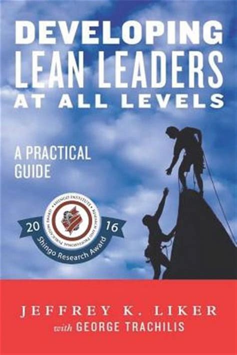 Developing Lean Leaders At All Levels A Practical