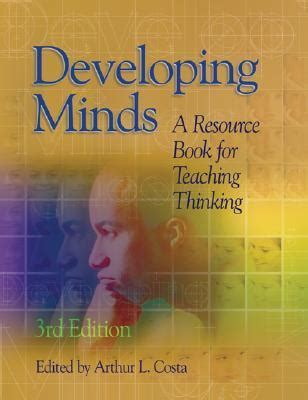 developing minds a resource book for teaching thinking 3rd edition