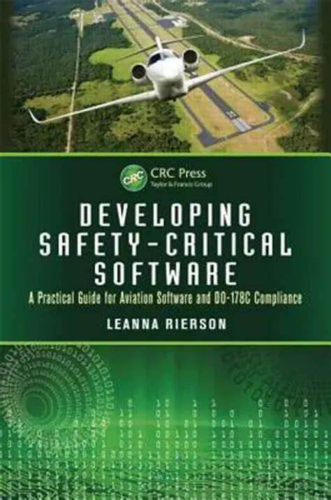 Developing Safety Critical Software A Practical For Aviation Software And Do 178c Compliance