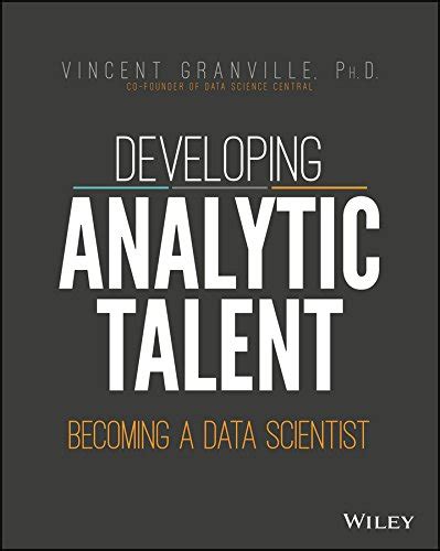 Read Online Developing Analytic Talent Becoming A Data Scientist 