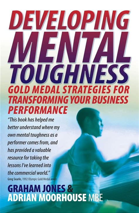 Full Download Developing Mental Toughness Gold Medal Strategies For Transforming Your Business Performance 