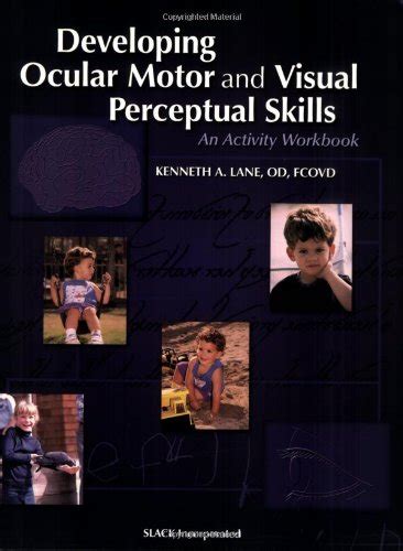 Read Online Developing Ocular Motor And Visual Perceptual Skills An Activity Workbook 
